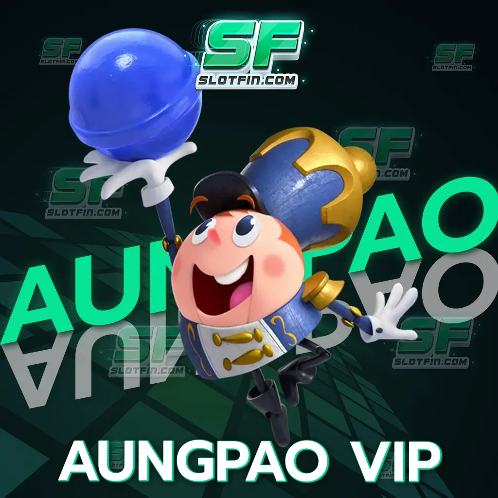 aungpao vip เว็บเดิมพันเกมสล็อตออนไลน์รวมโปรโมชั่นเด็ดจัดเต็ม